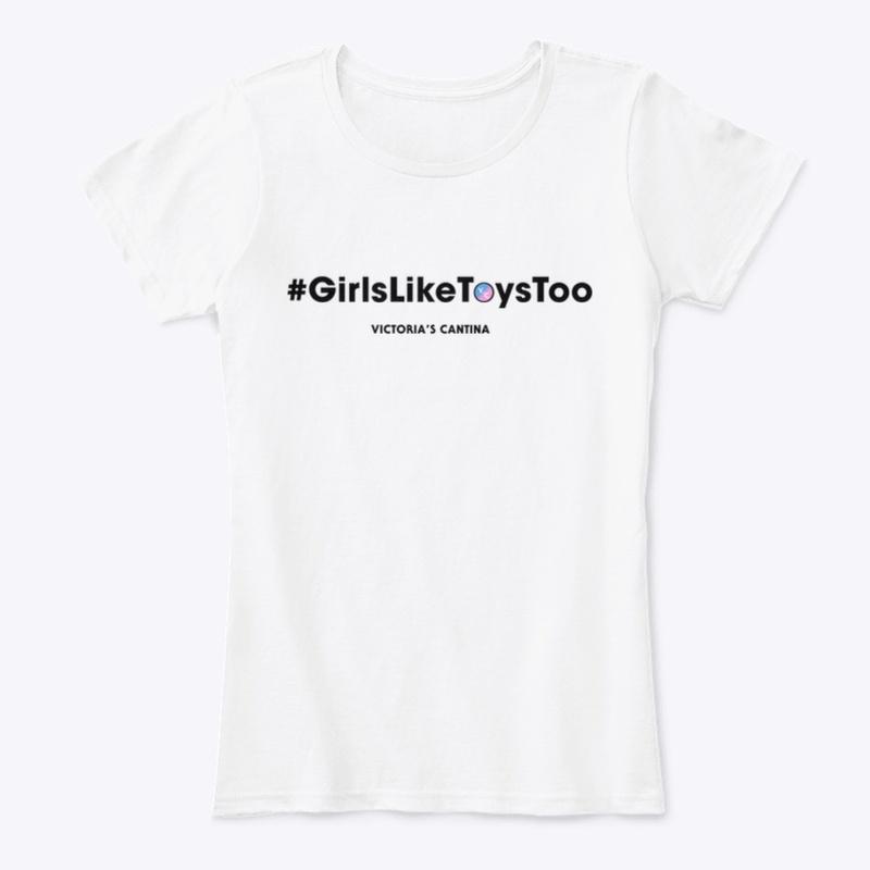 #GirlsLikeToysToo